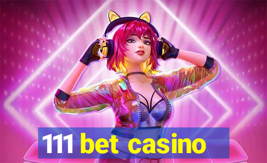 111 bet casino